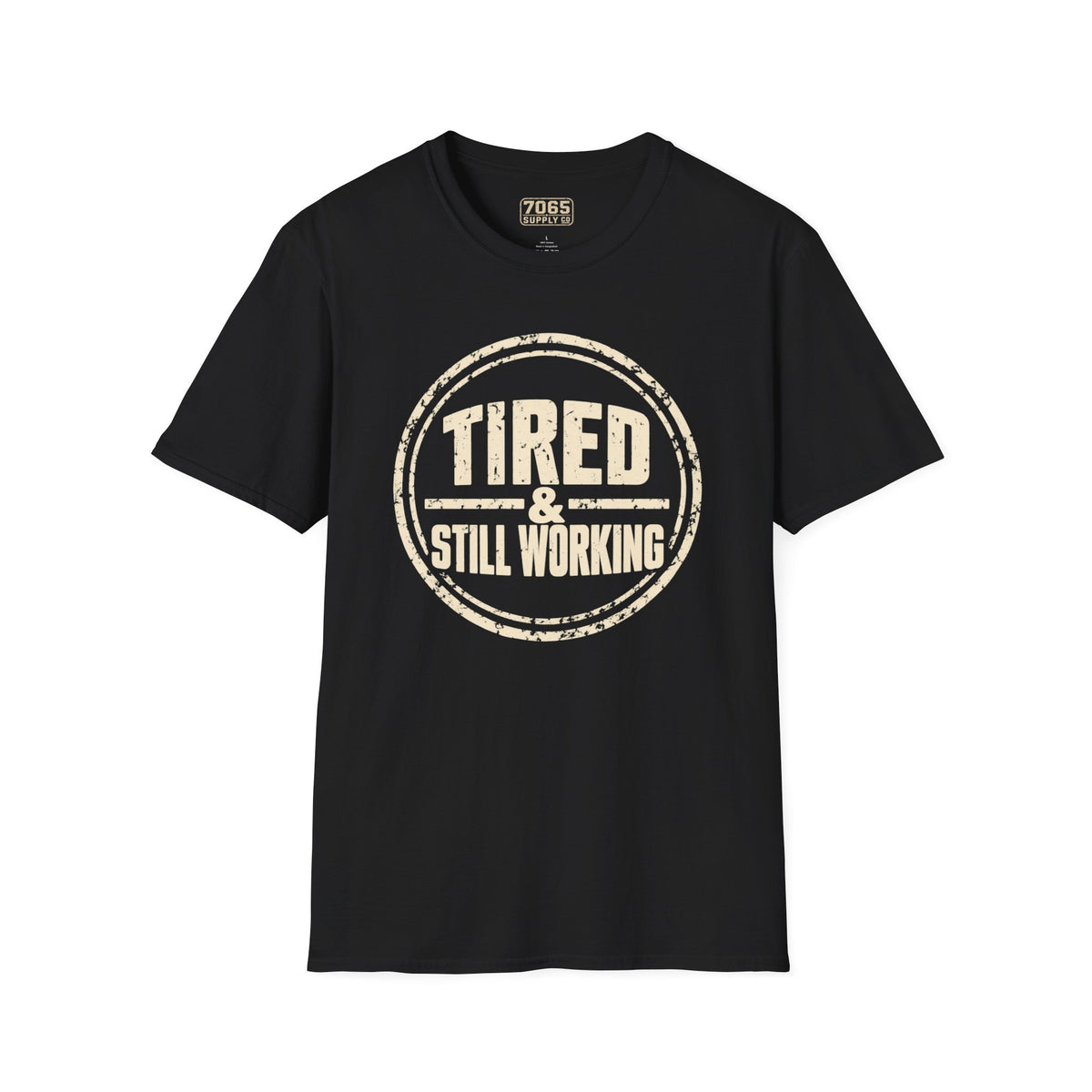 Tired & Still Working T-Shirt
