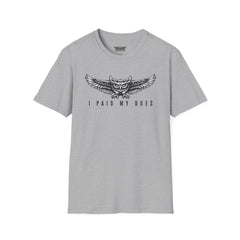 I Paid My Dues | The Graphic Tee