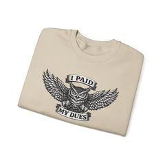 I Paid My Dues | Core Sweatshirt