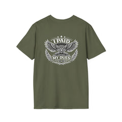 I Paid My Dues T Shirt (Back Print Edition)