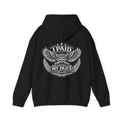 I Paid My Dues | Core Hoodie