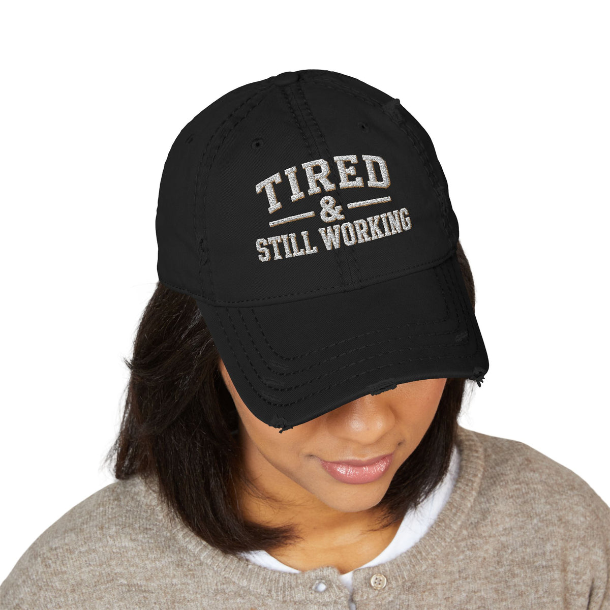 Tired & Still Working Embroidered Dad Hat